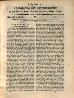 Allgemeine Theaterzeitung und Unterhaltungsblatt für Freunde der Kunst, Literatur und des geselligen Lebens (Allgemeine Theaterzeitung) Samstag 22. Juni 1822