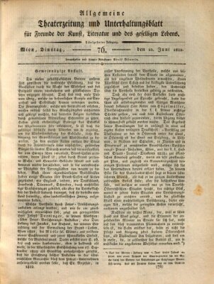 Allgemeine Theaterzeitung und Unterhaltungsblatt für Freunde der Kunst, Literatur und des geselligen Lebens (Allgemeine Theaterzeitung) Dienstag 25. Juni 1822