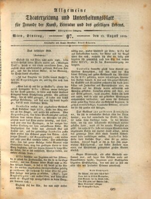 Allgemeine Theaterzeitung und Unterhaltungsblatt für Freunde der Kunst, Literatur und des geselligen Lebens (Allgemeine Theaterzeitung) Dienstag 13. August 1822