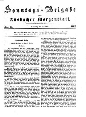 Ansbacher Morgenblatt. Sonntags-Beigabe zum Ansbacher Morgenblatt (Ansbacher Morgenblatt) Sonntag 14. April 1861