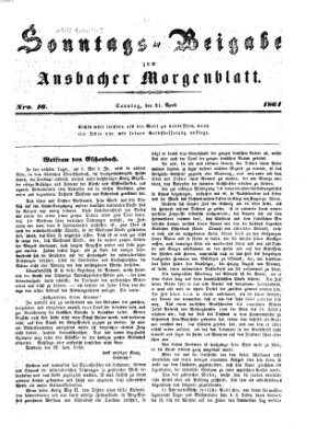 Ansbacher Morgenblatt. Sonntags-Beigabe zum Ansbacher Morgenblatt (Ansbacher Morgenblatt) Sonntag 21. April 1861