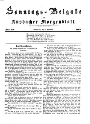 Ansbacher Morgenblatt. Sonntags-Beigabe zum Ansbacher Morgenblatt (Ansbacher Morgenblatt) Sonntag 8. September 1861