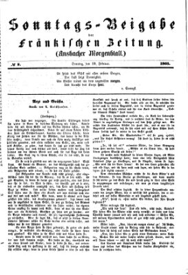 Fränkische Zeitung. Sonntags-Beigabe der Fränkischen Zeitung (Ansbacher Morgenblatt) (Ansbacher Morgenblatt) Sonntag 19. Februar 1865