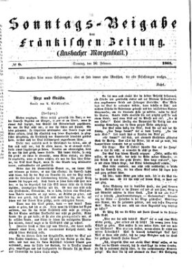 Fränkische Zeitung. Sonntags-Beigabe der Fränkischen Zeitung (Ansbacher Morgenblatt) (Ansbacher Morgenblatt) Sonntag 26. Februar 1865