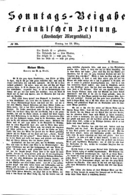 Fränkische Zeitung. Sonntags-Beigabe der Fränkischen Zeitung (Ansbacher Morgenblatt) (Ansbacher Morgenblatt) Sonntag 19. März 1865