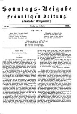 Fränkische Zeitung. Sonntags-Beigabe der Fränkischen Zeitung (Ansbacher Morgenblatt) (Ansbacher Morgenblatt) Sonntag 16. April 1865