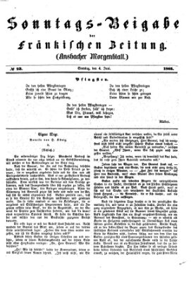 Fränkische Zeitung. Sonntags-Beigabe der Fränkischen Zeitung (Ansbacher Morgenblatt) (Ansbacher Morgenblatt) Sonntag 4. Juni 1865