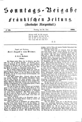 Fränkische Zeitung. Sonntags-Beigabe der Fränkischen Zeitung (Ansbacher Morgenblatt) (Ansbacher Morgenblatt) Sonntag 25. Juni 1865