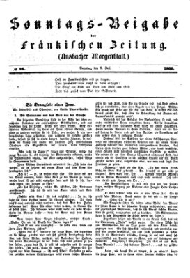 Fränkische Zeitung. Sonntags-Beigabe der Fränkischen Zeitung (Ansbacher Morgenblatt) (Ansbacher Morgenblatt) Sonntag 9. Juli 1865