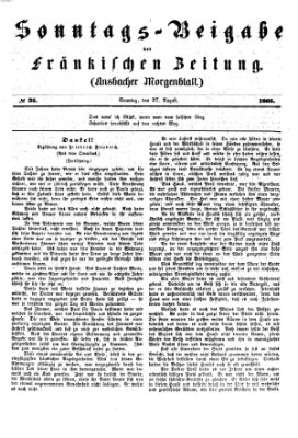 Fränkische Zeitung. Sonntags-Beigabe der Fränkischen Zeitung (Ansbacher Morgenblatt) (Ansbacher Morgenblatt) Sonntag 27. August 1865