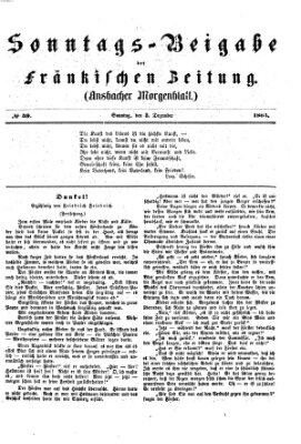 Fränkische Zeitung. Sonntags-Beigabe der Fränkischen Zeitung (Ansbacher Morgenblatt) (Ansbacher Morgenblatt) Sonntag 3. Dezember 1865