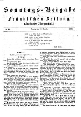 Fränkische Zeitung. Sonntags-Beigabe der Fränkischen Zeitung (Ansbacher Morgenblatt) (Ansbacher Morgenblatt) Sonntag 10. Dezember 1865