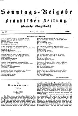 Fränkische Zeitung. Sonntags-Beigabe der Fränkischen Zeitung (Ansbacher Morgenblatt) (Ansbacher Morgenblatt) Sonntag 1. April 1866