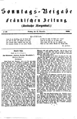 Fränkische Zeitung. Sonntags-Beigabe der Fränkischen Zeitung (Ansbacher Morgenblatt) (Ansbacher Morgenblatt) Sonntag 16. September 1866