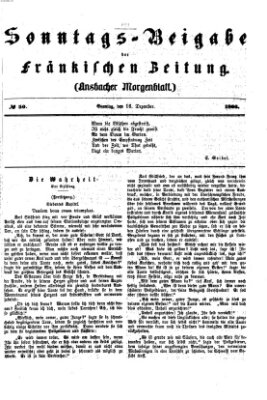 Fränkische Zeitung. Sonntags-Beigabe der Fränkischen Zeitung (Ansbacher Morgenblatt) (Ansbacher Morgenblatt) Sonntag 16. Dezember 1866