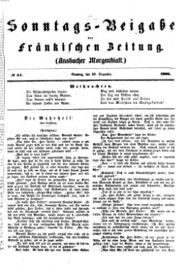 Fränkische Zeitung. Sonntags-Beigabe der Fränkischen Zeitung (Ansbacher Morgenblatt) (Ansbacher Morgenblatt) Sonntag 23. Dezember 1866