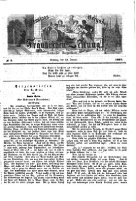 Fränkische Zeitung. Sonntags-Beigabe der Fränkischen Zeitung (Ansbacher Morgenblatt) (Ansbacher Morgenblatt) Sonntag 13. Januar 1867