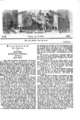 Fränkische Zeitung. Sonntags-Beigabe der Fränkischen Zeitung (Ansbacher Morgenblatt) (Ansbacher Morgenblatt) Sonntag 10. März 1867