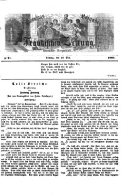 Fränkische Zeitung. Sonntags-Beigabe der Fränkischen Zeitung (Ansbacher Morgenblatt) (Ansbacher Morgenblatt) Sonntag 26. Mai 1867