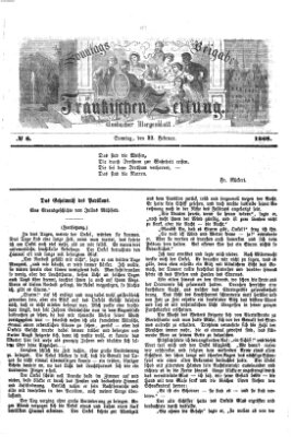 Fränkische Zeitung. Sonntags-Beigabe der Fränkischen Zeitung (Ansbacher Morgenblatt) (Ansbacher Morgenblatt) Sonntag 23. Februar 1868