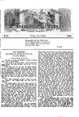 Fränkische Zeitung. Sonntags-Beigabe der Fränkischen Zeitung (Ansbacher Morgenblatt) (Ansbacher Morgenblatt) Sonntag 2. August 1868