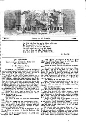 Fränkische Zeitung. Sonntags-Beigabe der Fränkischen Zeitung (Ansbacher Morgenblatt) (Ansbacher Morgenblatt) Sonntag 13. September 1868