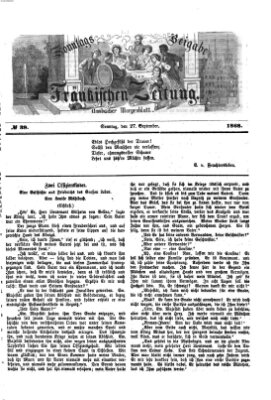 Fränkische Zeitung. Sonntags-Beigabe der Fränkischen Zeitung (Ansbacher Morgenblatt) (Ansbacher Morgenblatt) Sonntag 27. September 1868