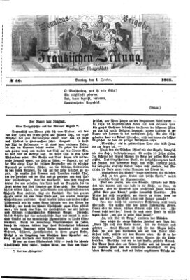 Fränkische Zeitung. Sonntags-Beigabe der Fränkischen Zeitung (Ansbacher Morgenblatt) (Ansbacher Morgenblatt) Sonntag 4. Oktober 1868