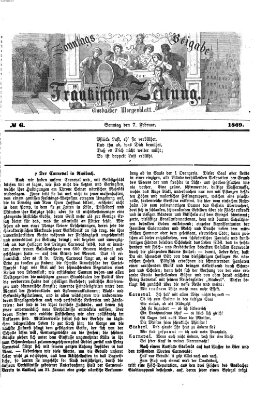 Fränkische Zeitung. Sonntags-Beigabe der Fränkischen Zeitung (Ansbacher Morgenblatt) (Ansbacher Morgenblatt) Sonntag 7. Februar 1869