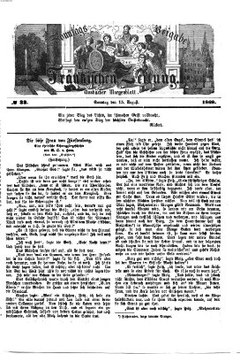 Fränkische Zeitung. Sonntags-Beigabe der Fränkischen Zeitung (Ansbacher Morgenblatt) (Ansbacher Morgenblatt) Sonntag 15. August 1869