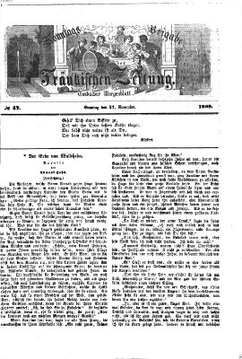 Fränkische Zeitung. Sonntags-Beigabe der Fränkischen Zeitung (Ansbacher Morgenblatt) (Ansbacher Morgenblatt) Sonntag 21. November 1869