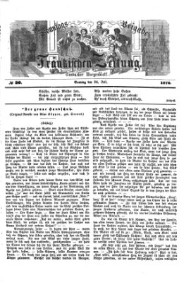 Fränkische Zeitung. Sonntags-Beigabe der Fränkischen Zeitung (Ansbacher Morgenblatt) (Ansbacher Morgenblatt) Sonntag 24. Juli 1870