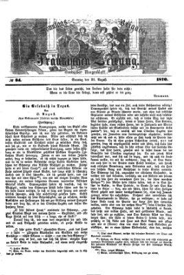 Fränkische Zeitung. Sonntags-Beigabe der Fränkischen Zeitung (Ansbacher Morgenblatt) (Ansbacher Morgenblatt) Sonntag 21. August 1870