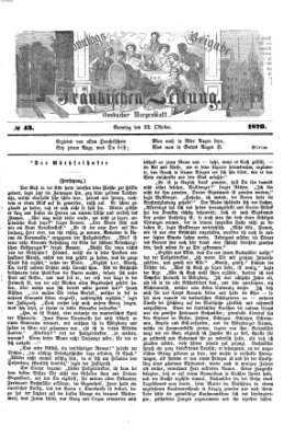 Fränkische Zeitung. Sonntags-Beigabe der Fränkischen Zeitung (Ansbacher Morgenblatt) (Ansbacher Morgenblatt) Sonntag 23. Oktober 1870