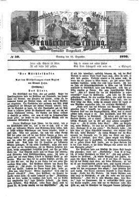 Fränkische Zeitung. Sonntags-Beigabe der Fränkischen Zeitung (Ansbacher Morgenblatt) (Ansbacher Morgenblatt) Sonntag 11. Dezember 1870