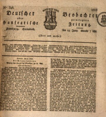 Deutscher Beobachter oder privilegirte hanseatische Zeitung Samstag 15. Juni 1816