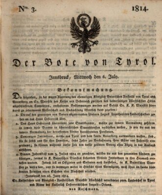 Bote für Tirol (Kaiserlich-Königlich privilegirter Bothe von und für Tirol und Vorarlberg) Mittwoch 6. Juli 1814