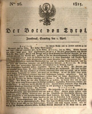 Bote für Tirol (Kaiserlich-Königlich privilegirter Bothe von und für Tirol und Vorarlberg) Samstag 1. April 1815