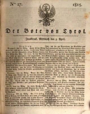 Bote für Tirol (Kaiserlich-Königlich privilegirter Bothe von und für Tirol und Vorarlberg) Mittwoch 5. April 1815