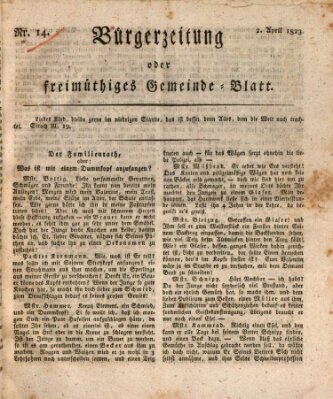 Bürgerzeitung oder freimüthiges Gemeinde-Blatt Mittwoch 2. April 1823