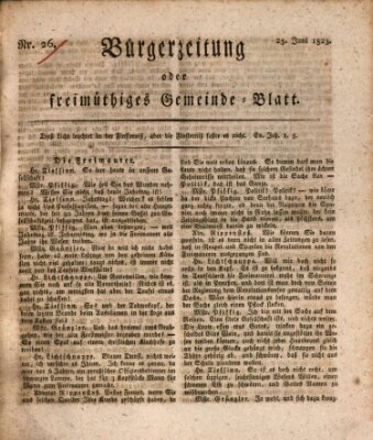 Bürgerzeitung oder freimüthiges Gemeinde-Blatt Mittwoch 25. Juni 1823