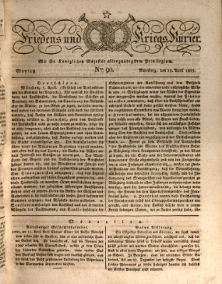 Der Friedens- u. Kriegs-Kurier (Nürnberger Friedens- und Kriegs-Kurier) Montag 15. April 1822