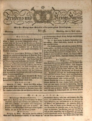 Der Friedens- u. Kriegs-Kurier (Nürnberger Friedens- und Kriegs-Kurier) Montag 22. April 1822