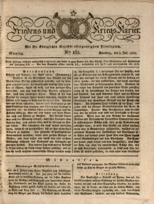 Der Friedens- u. Kriegs-Kurier (Nürnberger Friedens- und Kriegs-Kurier) Montag 8. Juli 1822