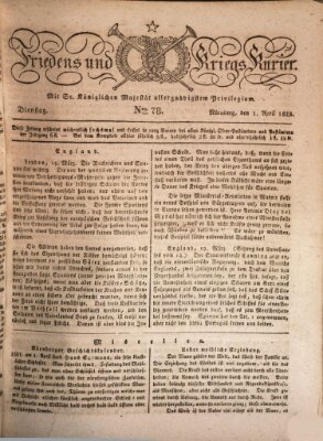 Der Friedens- u. Kriegs-Kurier (Nürnberger Friedens- und Kriegs-Kurier) Dienstag 1. April 1823