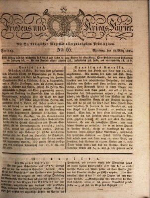 Der Friedens- u. Kriegs-Kurier (Nürnberger Friedens- und Kriegs-Kurier) Freitag 18. März 1825