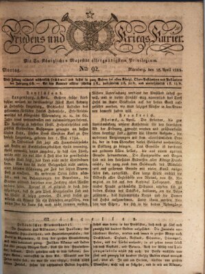 Der Friedens- u. Kriegs-Kurier (Nürnberger Friedens- und Kriegs-Kurier) Montag 18. April 1825