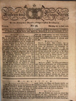 Der Friedens- u. Kriegs-Kurier (Nürnberger Friedens- und Kriegs-Kurier) Montag 25. April 1825