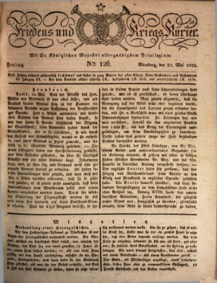 Der Friedens- u. Kriegs-Kurier (Nürnberger Friedens- und Kriegs-Kurier) Freitag 27. Mai 1825