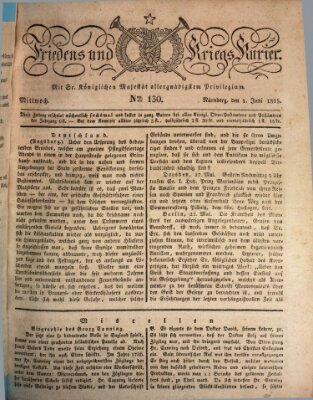 Der Friedens- u. Kriegs-Kurier (Nürnberger Friedens- und Kriegs-Kurier) Mittwoch 1. Juni 1825